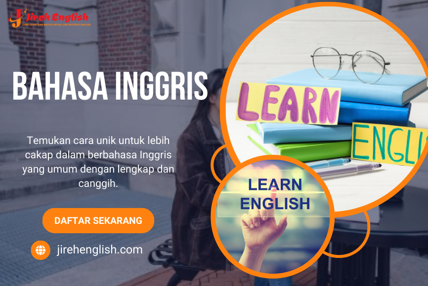 Bahasa Inggris | Belajar Lebih Mudah Bersama Jireh English