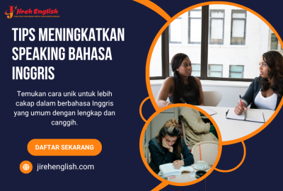 Tips Meningkatkan Speaking Bahasa Inggris: Panduan untuk Pemula