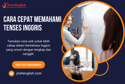 Cara Cepat Memahami Tenses Inggris untuk Pembelajaran