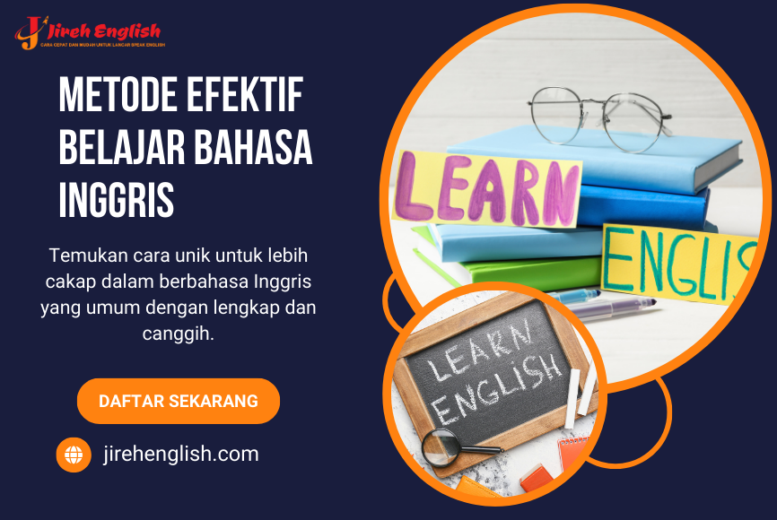 Metode Efektif Belajar Bahasa Inggris untuk Hasil Maksimal