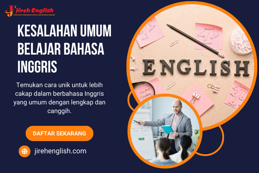 Kesalahan Umum Belajar Bahasa Inggris yang Perlu Dihindari