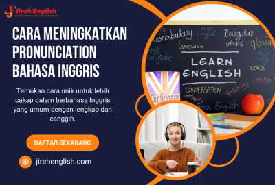 Cara Meningkatkan Pronunciation Bahasa Inggris