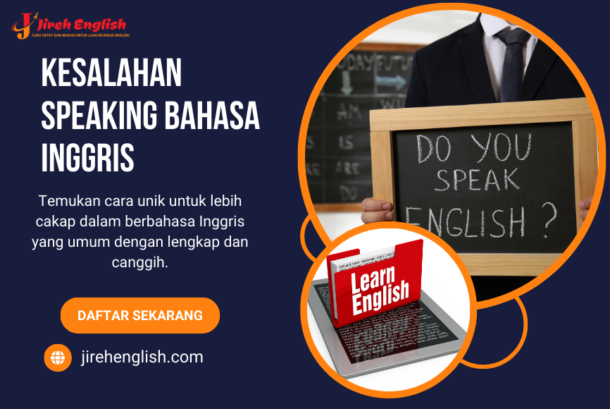 Kesalahan Speaking Bahasa Inggris dan Solusinya