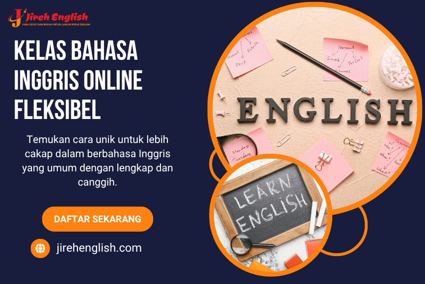 Kelas Bahasa Inggris Online Fleksibel Terbaik | Jireh English