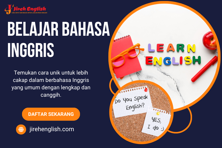 Belajar Bahasa Inggris Lebih Efektif Bersama Jireh English