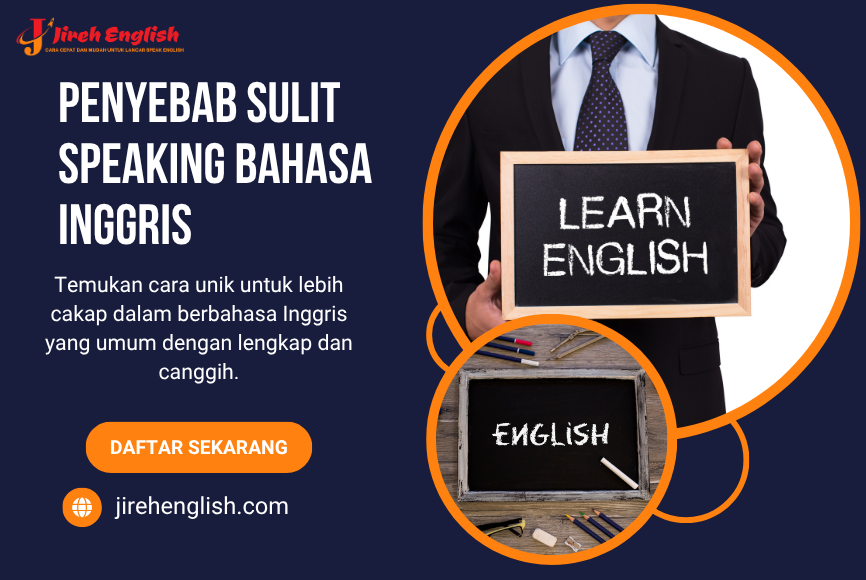 Penyebab Sulit Speaking Bahasa Inggris dan Cara Mengatasinya