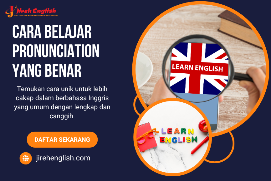 Cara Belajar Pronunciation yang Benar agar Lebih Lancar