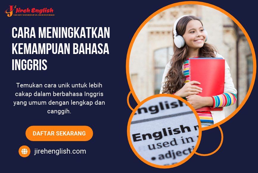 Cara Meningkatkan Kemampuan Bahasa Inggris secara Efektif